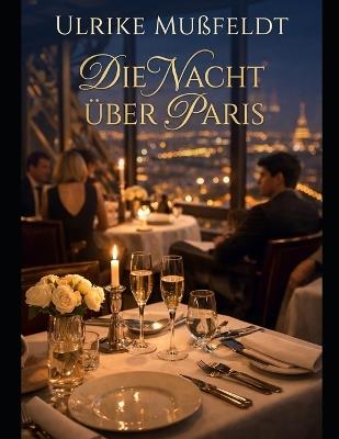 Die Nacht über Paris - Ulrike Mußfeldt - cover
