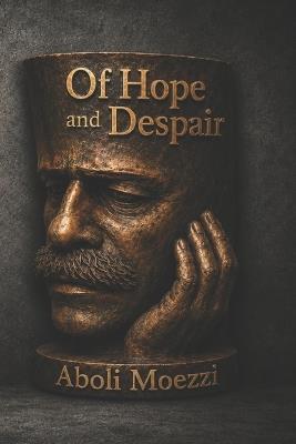 OF Hope and Despair - Aboli Moezzi - cover