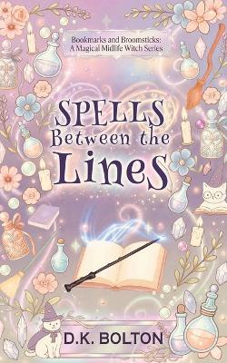 Spells Between the Lines - D K Bolton - cover
