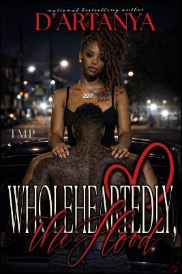 Wholeheartedly, the Hood - D'Artanya - cover