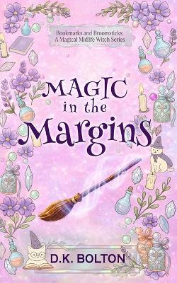 Magic in the Margins - D K Bolton - cover