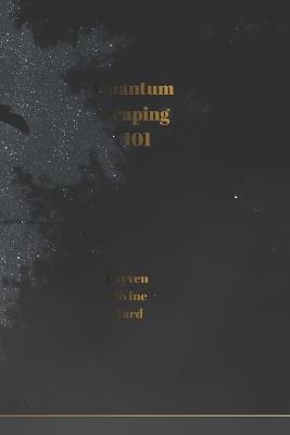 Quantum Leaping 101 - Rayven Divine Ward - cover