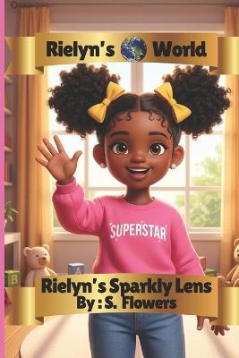 Rielyn's Sparkly Lens - S Flowers - cover