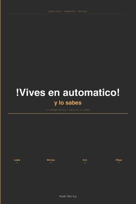 Vives En Automatico Y Lo Sabes - Noah Sterling - cover