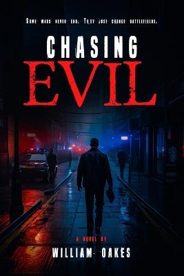 Chasing Evil - William C Oakes - cover