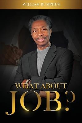 What about Job? - William Bumphus - cover