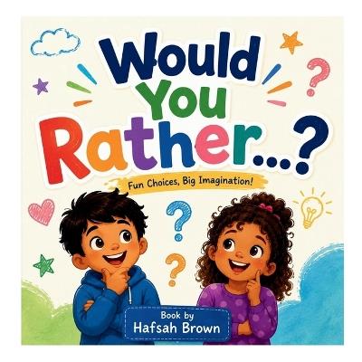 Would You Rather...? - Hafsah Brown - cover