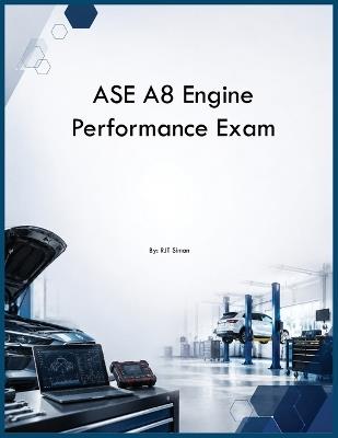 ASE A8 Engine Performance Exam - Rtj Simon - cover