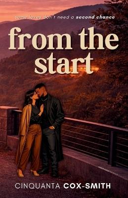 From The Start: A Small Town Second Chance Romance - Cinquanta Cox-Smith - cover