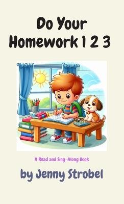Do Your Homework 1 2 3: A Sing Along Book - Jenny Strobel - cover
