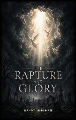 The Rapture And Glory - Randy Meulman - cover