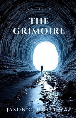 Masters X: The Grimoire - Jason C Holloway - cover