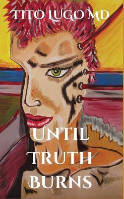 Until Truth Burns - Tito Lugo - cover