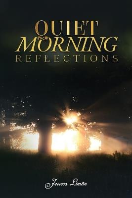 Quiet Morning Reflections - Jesseco Limón - cover