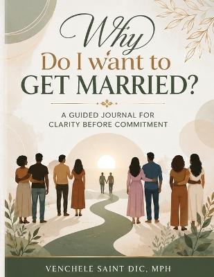 Why Do I Want To Get Married - Venchele Saint DIC - cover