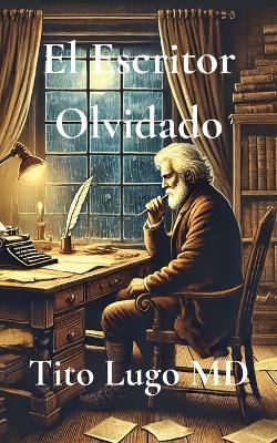 El Escritor Olvidado - Tito Lugo - cover