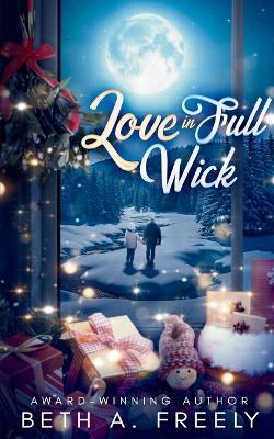 Love In Full Wick - Beth a Freely - cover