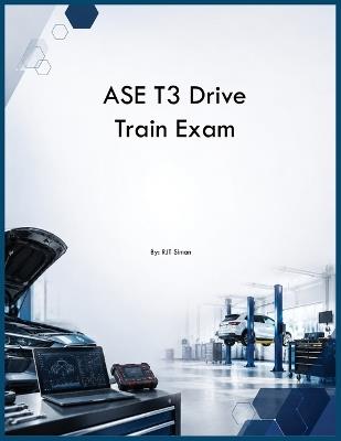 ASE T3 Drive Train Exam - Rjt Simon - cover