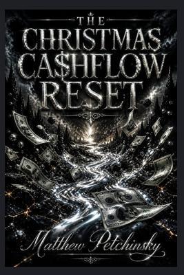 The Christmas Cashflow Reset - Matthew Petchinsky - cover