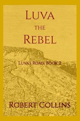 Luva the Rebel - Robert L Collins - cover