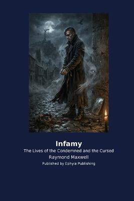 Infamy - Raymond Maxwell - cover