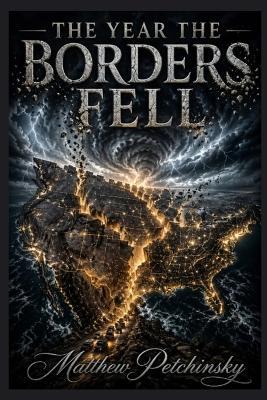 The Year the Borders Fell - Matthew Petchinsky - cover