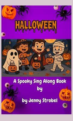 Halloween: A Sing Along Book - Jenny Strobel - cover
