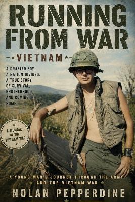 Running From War Vietnam - Nolan Pepperdine - cover