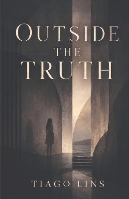 Outside the Truth - Tiago Lins - cover