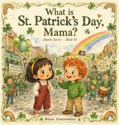 What is St. Patrick's Day, Mama? - Bulan Asmaradana - cover