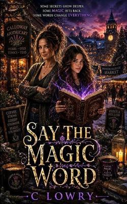 Say the Magic Word - C Lowry - cover