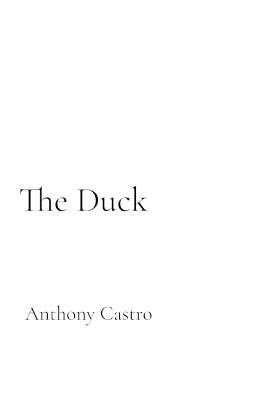 The Duck - Anthony Castro - cover