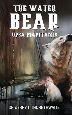 The Water Bear - Jerry T Thornthwaite - cover
