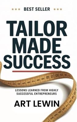 Tailor Made Success - Art Lewin - cover
