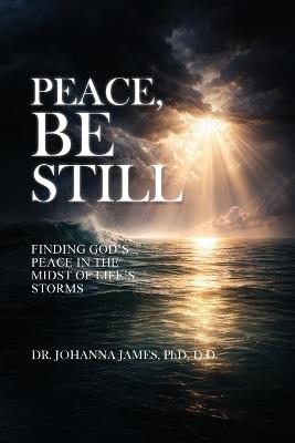 Peace, Be Still - Johanna James D D - cover