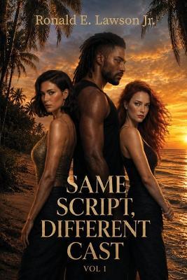 Same Script, Different Cast Vol 1 - Ronald E Lawson - cover