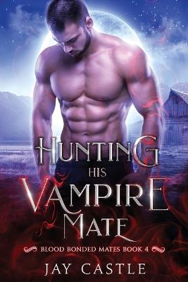 Hunting His Vampire Mate - Jay Castle - cover