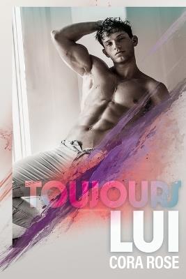 Toujours lui - Cora Rose - cover