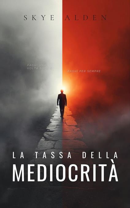 La Tassa della Mediocrità - Skye Alden - ebook