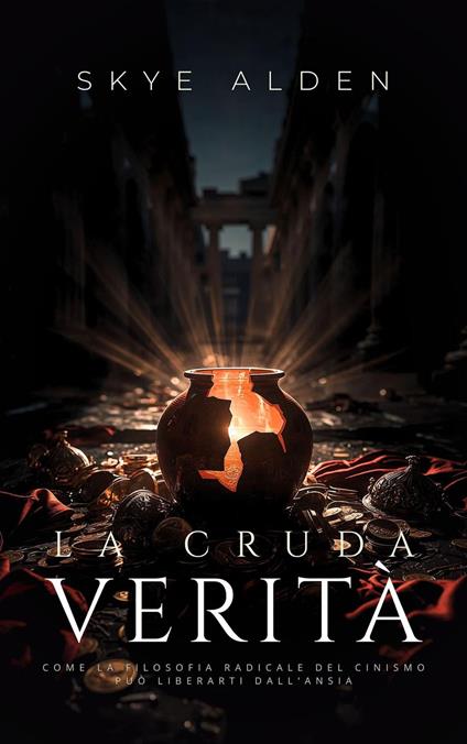 La Cruda Verità - Skye Alden - ebook