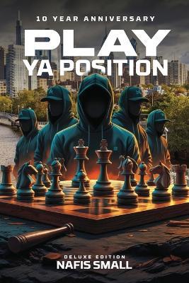 Play Ya Position: Deluxe Edition - Nafis Small - cover