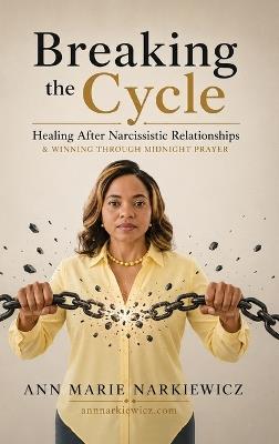 Breaking the Cycle - Ann Marie Narkiewicz - cover