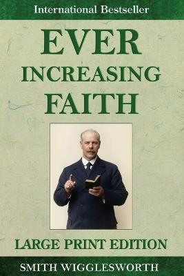 Ever Increasing Faith - Smith Wigglesworth - cover