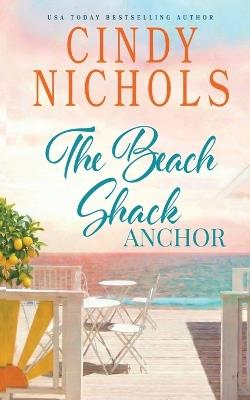 The Beach Shack Anchor - Cindy Nichols - cover