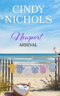 Newport Arrival - Cindy Nichols - cover