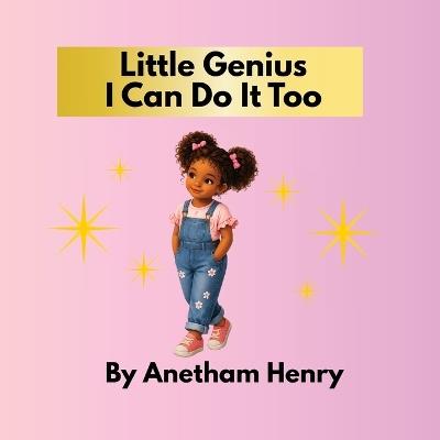 Little Genius I Can Do It Too - Anetham Henry - cover