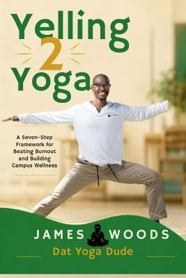 Yelling 2 Yoga - James Woods - cover