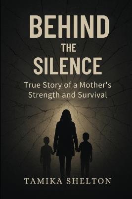 Behind The Silence - Tamika Shelton - cover