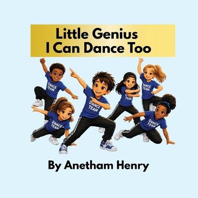 Little Genius I Can Dance Too - Anetham Henry - cover