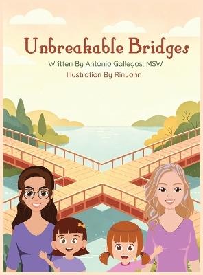 Unbreakable Bridges - Antonio Gallegos - cover